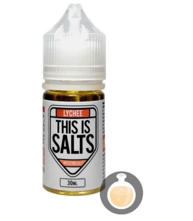 Salt Nicotine (Nicotine Muối) This Is Salts 30ml Lychee - Malaysia